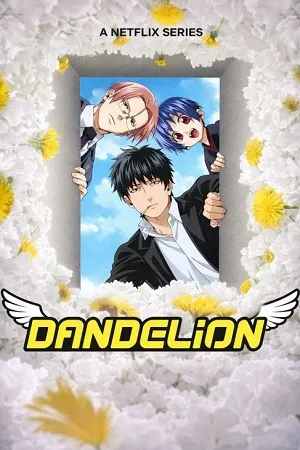 Dandelion 2026 Season 1 Hindi & English & Japanese Audio WEB-DL 720p – 1080p [ALL EPISODES]
