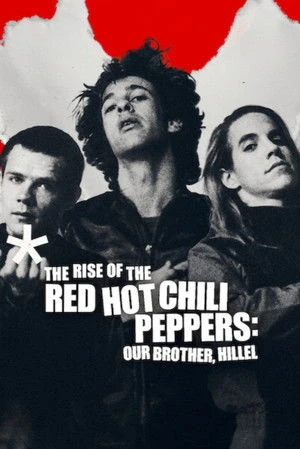 The Rise of the Red Hot Chili Peppers: Our Brother, Hillel 2026 Hindi Dual Audio WEB-DL 720p – 480p – 1080p