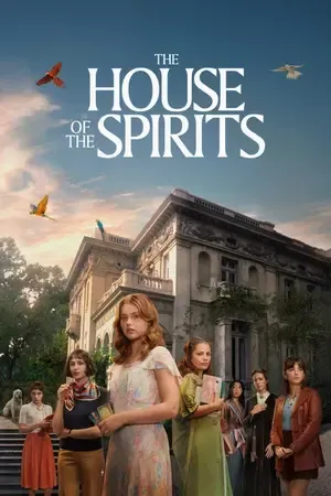 The House of the Spirits AKA La Casa de los Espíritus 2026 Season 1 Hindi – Spanish Audio WEB-DL 720p – 480p – 1080p [EP 01 – 05 Added]