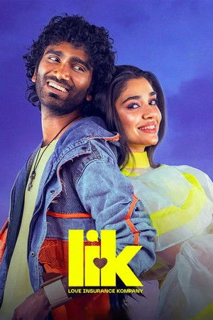 LIK: Love Insurance Kompany 2026 Hindi – Tamil Dual Audio WEB-DL 720p – 480p – 1080p