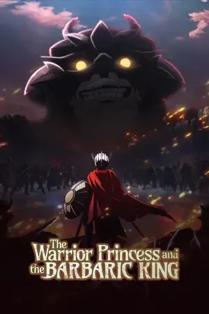 The Warrior Princess and the Barbaric King 2026 Season 01 Hindi – English – Japanese Audio WEB-DL 720p – 1080p [EP 02 Added]